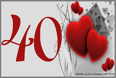 biglietti auguri 40 anni con cuori