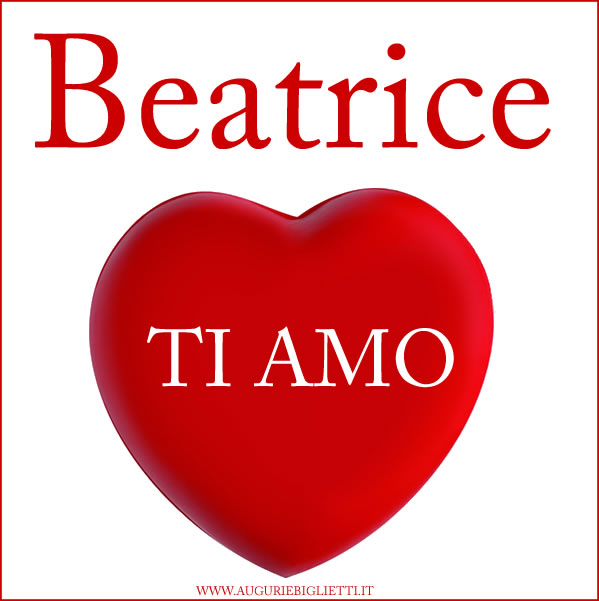 biglietto con scritto beatrice ti amo