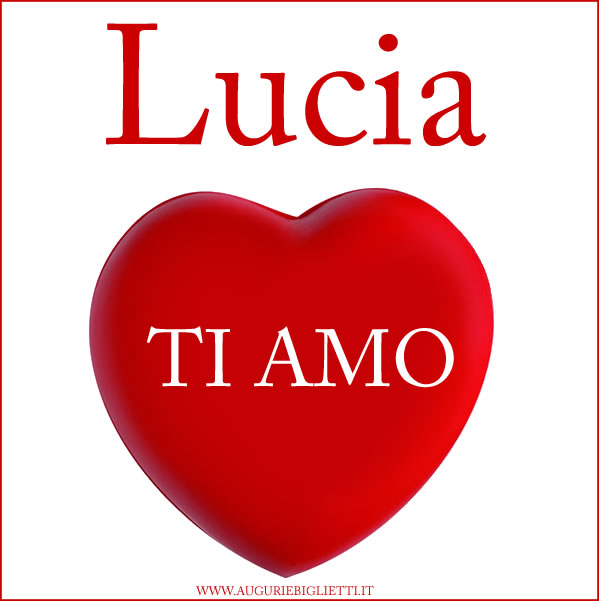 biglietto con scritto lucia ti amo
