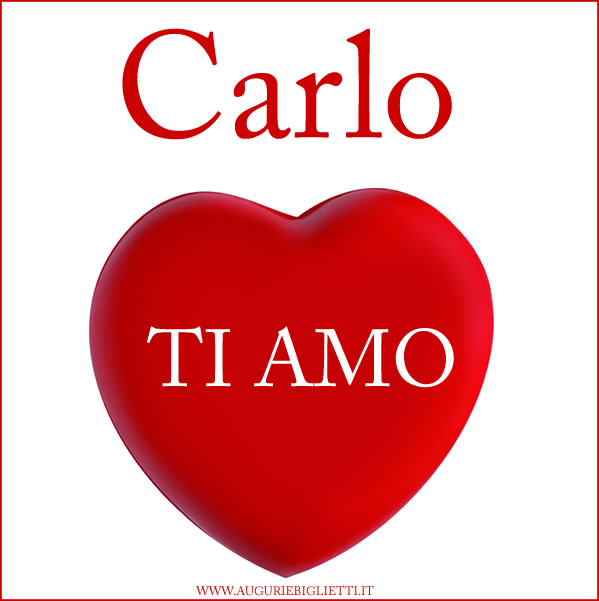 biglietto con scritto carlo ti amo