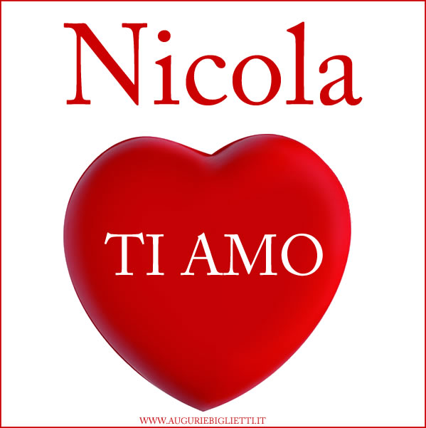 biglietto d amore con scritto nicola ti amo